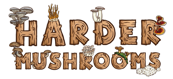 Harder Mushrooms
